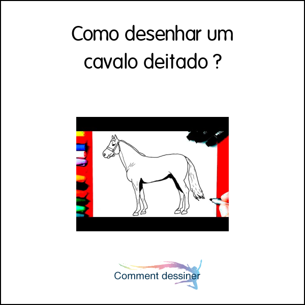 Como desenhar um cavalo deitado